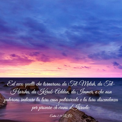 Picture 03 - Esdra 2:59 RIV - Ed ecco quelli che tornarono da Tel-Melah, da - Bible Verse Picture
