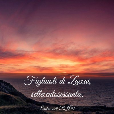 Picture 03 - Esdra 2:9 RIV - Figliuoli di Zaccai, - Bible Verse Picture
