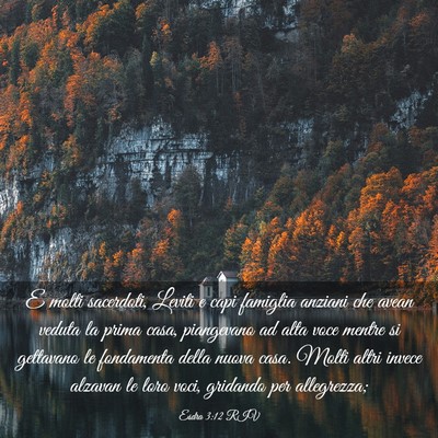 Picture 03 - Esdra 3:12 RIV - E molti sacerdoti, Leviti e capi famiglia anziani - Bible Verse Picture