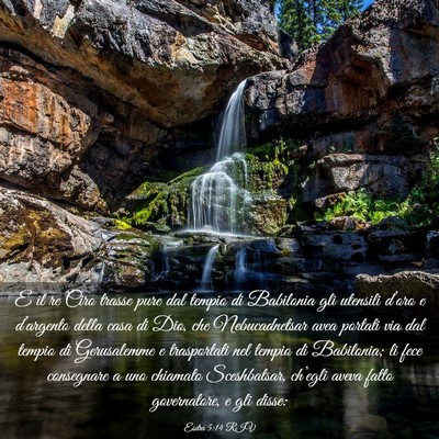 Picture 03 - Esdra 5:14 RIV - E il re Ciro trasse pure dal tempio di Babilonia - Bible Verse Picture