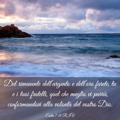 Picture 03 - Esdra 7:18 RIV - Del rimanente dell’argento e dell’oro farete, - Bible Verse Picture