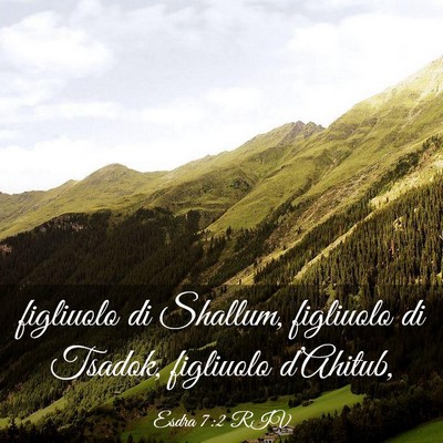 Picture 03 - Esdra 7:2 RIV - figliuolo di Shallum, figliuolo di Tsadok, - Bible Verse Picture