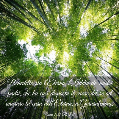 Picture 03 - Esdra 7:27 RIV - Benedetto sia l’Eterno, l’Iddio de’ nostri - Bible Verse Picture