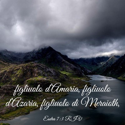 Picture 03 - Esdra 7:3 RIV - figliuolo d’Amaria, figliuolo d’Azaria, - Bible Verse Picture