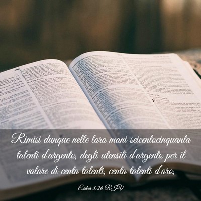 Picture 03 - Esdra 8:26 RIV - Rimisi dunque nelle loro mani seicentocinquanta - Bible Verse Picture