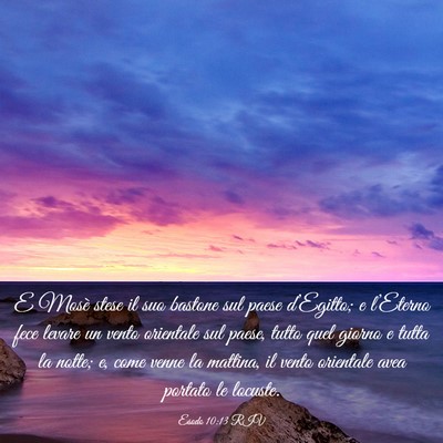 Picture 03 - Esodo 10:13 RIV - E Mosè stese il suo bastone sul paese - Bible Verse Picture