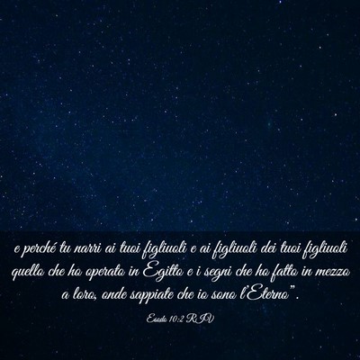 Picture 03 - Esodo 10:2 RIV - e perché tu narri ai tuoi figliuoli e ai - Bible Verse Picture