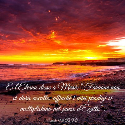 Picture 03 - Esodo 11:9 RIV - E l’Eterno disse a Mosè: “Faraone non vi - Bible Verse Picture