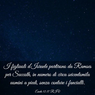 Picture 03 - Esodo 12:37 RIV - I figliuoli d’Israele partirono da Ramses per - Bible Verse Picture