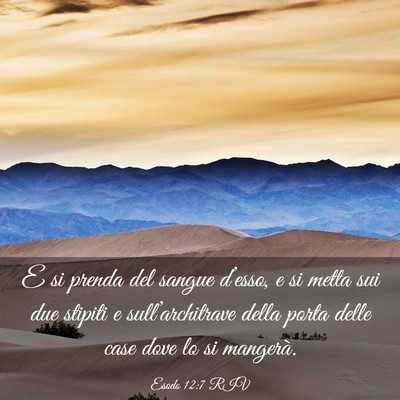 Picture 03 - Esodo 12:7 RIV - E si prenda del sangue d’esso, e si metta sui - Bible Verse Picture