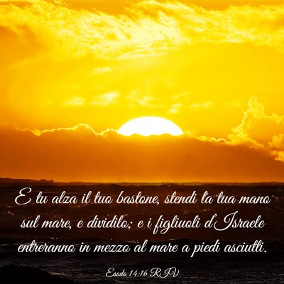 Picture 03 - Esodo 14:16 RIV - E tu alza il tuo bastone, stendi la tua mano sul - Bible Verse Picture