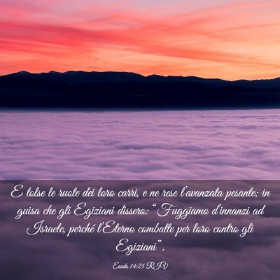 Picture 03 - Esodo 14:25 RIV - E tolse le ruote dei loro carri, e ne rese - Bible Verse Picture