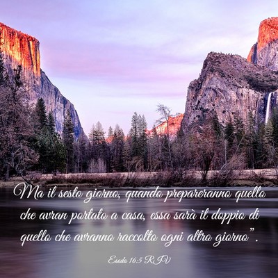Picture 03 - Esodo 16:5 RIV - Ma il sesto giorno, quando prepareranno quello - Bible Verse Picture