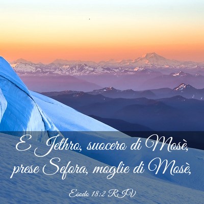 Picture 03 - Esodo 18:2 RIV - E Jethro, suocero di Mosè, prese Sefora, moglie - Bible Verse Picture