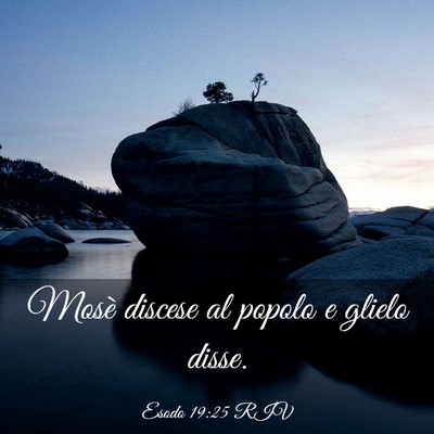 Picture 03 - Esodo 19:25 RIV - Mosè discese al popolo e glielo - Bible Verse Picture