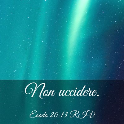 Picture 03 - Esodo 20:13 RIV - Non - Bible Verse Picture