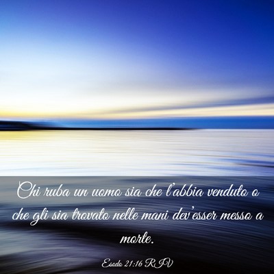 Picture 03 - Esodo 21:16 RIV - Chi ruba un uomo sia che l’abbia venduto o che - Bible Verse Picture