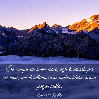 Picture 03 - Esodo 21:2 RIV - Se compri un servo ebreo, egli ti servirà per - Bible Verse Picture