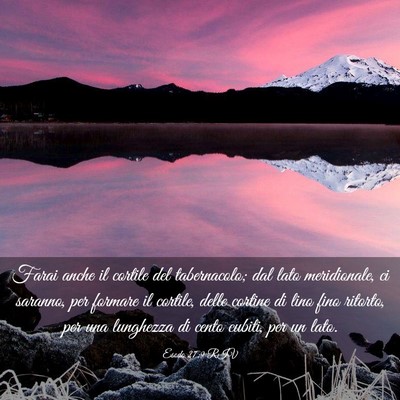 Picture 03 - Esodo 27:9 RIV - Farai anche il cortile del tabernacolo; dal lato - Bible Verse Picture