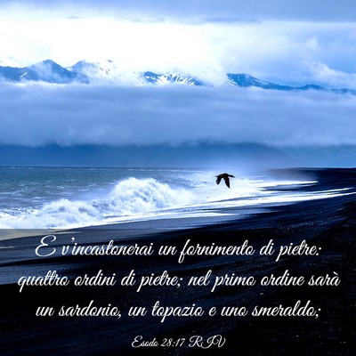 Picture 03 - Esodo 28:17 RIV - E v’incastonerai un fornimento di pietre: - Bible Verse Picture