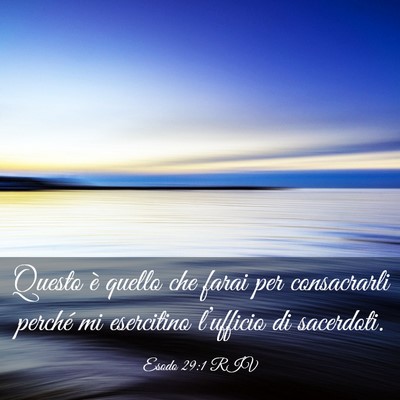 Picture 03 - Esodo 29:1 RIV - Questo è quello che farai per consacrarli - Bible Verse Picture