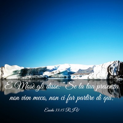 Picture 03 - Esodo 33:15 RIV - E Mosè gli disse: “Se la tua presenza non vien - Bible Verse Picture