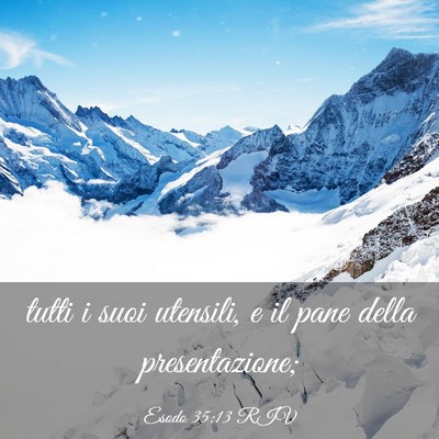 Picture 03 - Esodo 35:13 RIV - tutti i suoi utensili, e il pane della - Bible Verse Picture