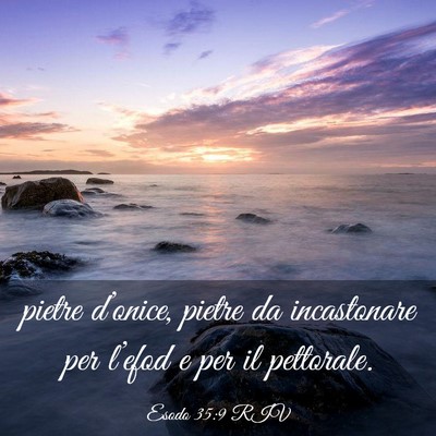 Picture 03 - Esodo 35:9 RIV - pietre d’onice, pietre da incastonare per - Bible Verse Picture