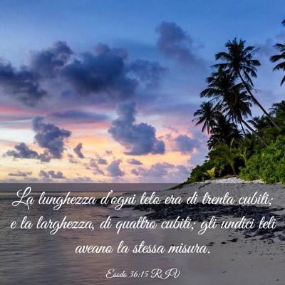 Picture 03 - Esodo 36:15 RIV - La lunghezza d’ogni telo era di trenta cubiti; - Bible Verse Picture