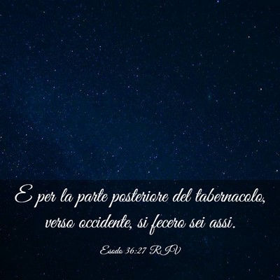 Picture 03 - Esodo 36:27 RIV - E per la parte posteriore del tabernacolo, verso - Bible Verse Picture