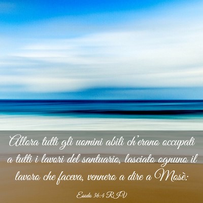 Picture 03 - Esodo 36:4 RIV - Allora tutti gli uomini abili ch’erano occupati - Bible Verse Picture