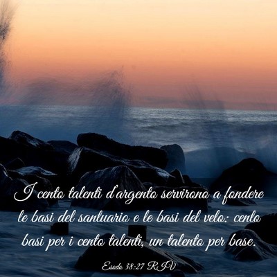 Picture 03 - Esodo 38:27 RIV - I cento talenti d’argento servirono a fondere - Bible Verse Picture