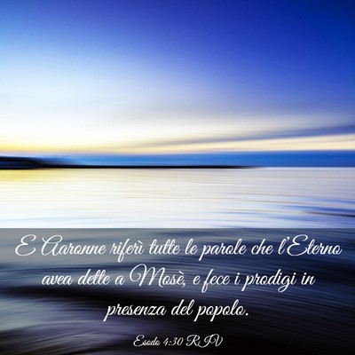 Picture 03 - Esodo 4:30 RIV - E Aaronne riferì tutte le parole che l’Eterno - Bible Verse Picture