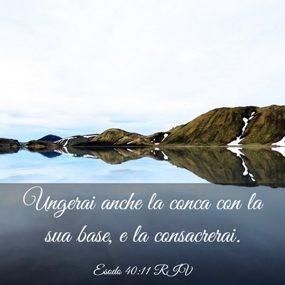 Picture 03 - Esodo 40:11 RIV - Ungerai anche la conca con la sua base, e la - Bible Verse Picture
