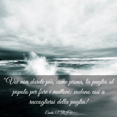 Picture 03 - Esodo 5:7 RIV - “Voi non darete più, come prima, la paglia al - Bible Verse Picture