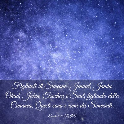 Picture 03 - Esodo 6:15 RIV - Figliuoli di Simeone: Jemuel, Jamin, Ohad, Jakin, - Bible Verse Picture