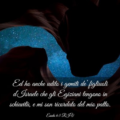 Picture 03 - Esodo 6:5 RIV - Ed ho anche udito i gemiti de’ figliuoli - Bible Verse Picture