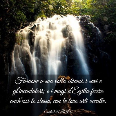 Picture 03 - Esodo 7:11 RIV - Faraone a sua volta chiamò i savi e - Bible Verse Picture