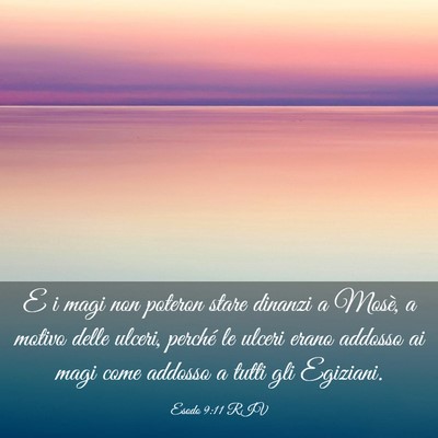 Picture 03 - Esodo 9:11 RIV - E i magi non poteron stare dinanzi a Mosè, a - Bible Verse Picture