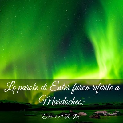 Picture 03 - Ester 4:12 RIV - Le parole di Ester furon riferite a - Bible Verse Picture