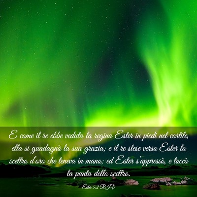 Picture 03 - Ester 5:2 RIV - E come il re ebbe veduta la regina Ester in piedi - Bible Verse Picture