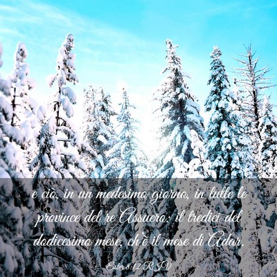 Picture 03 - Ester 8:12 RIV - e ciò, in un medesimo giorno, in tutte le - Bible Verse Picture