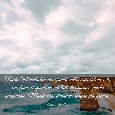 Picture 03 - Ester 9:4 RIV - Poiché Mardocheo era grande nella casa del re, e - Bible Verse Picture