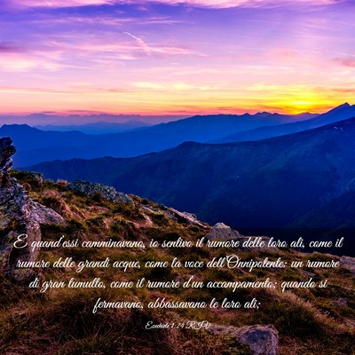 Picture 03 - Ezechiele 1:24 RIV - E quand’essi camminavano, io sentivo il rumore - Bible Verse Picture