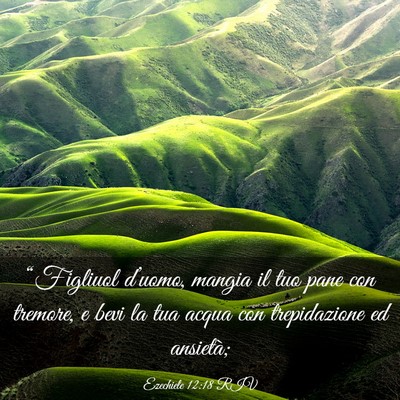 Picture 03 - Ezechiele 12:18 RIV - “Figliuol d’uomo, mangia il tuo pane con - Bible Verse Picture