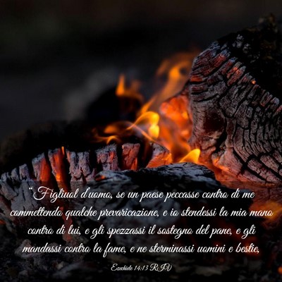 Picture 03 - Ezechiele 14:13 RIV - “Figliuol d’uomo, se un paese peccasse contro - Bible Verse Picture