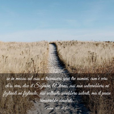 Picture 03 - Ezechiele 14:16 RIV - se in mezzo ad esso si trovassero quei tre - Bible Verse Picture