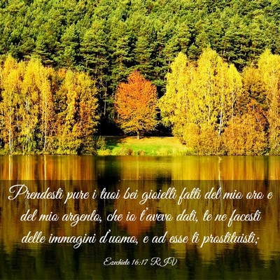 Picture 03 - Ezechiele 16:17 RIV - Prendesti pure i tuoi bei gioielli fatti del mio - Bible Verse Picture