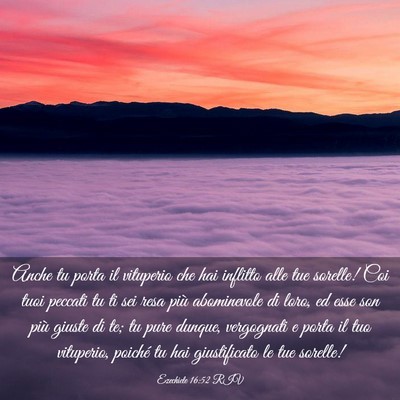 Picture 03 - Ezechiele 16:52 RIV - Anche tu porta il vituperio che hai inflitto alle - Bible Verse Picture