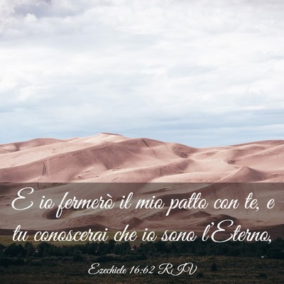 Picture 03 - Ezechiele 16:62 RIV - E io fermerò il mio patto con te, e tu - Bible Verse Picture